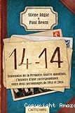 14-14, centenaire de la Première Guerre mondiale : l'histoire d'une correspondance entre deux personnages de 1914 et 2014