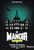 Le manoir : saison 2 : l'exil. 1, Le collège de la délivrance