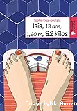 Isis, 13 ans, 1,60 m, 82 kilos